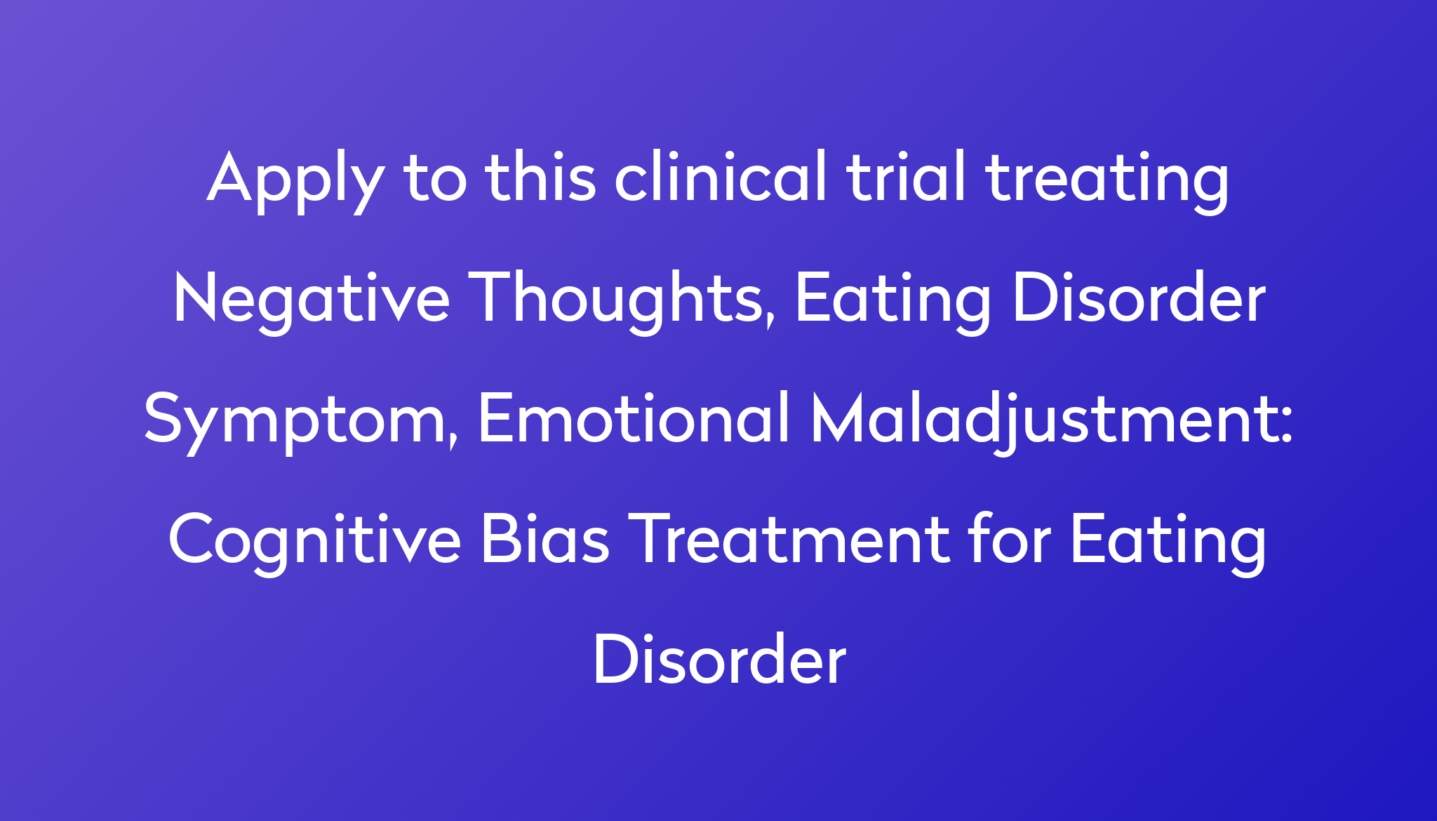 cognitive-bias-treatment-for-eating-disorder-clinical-trial-2023-power